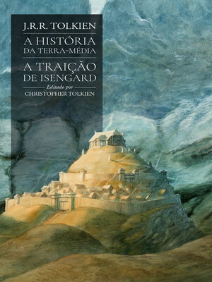 cover image of A traição de Isengard (A História da Terra-média)